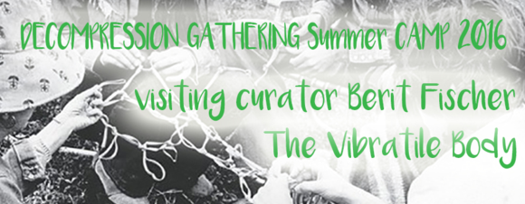 Decompression Gathering Summer Camp 2016 