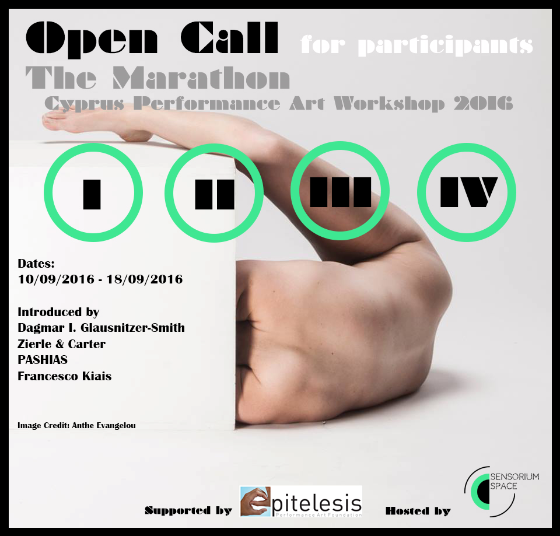OPEN CALL for participants: The Marathon - Cyprus Performance Art Workshop 2016 OPEN CALL for participants: The Marathon - Cyprus Performance Art Workshop 2016